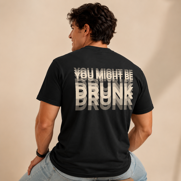 You Might Be Drunk - Black Graphic T-Shirt