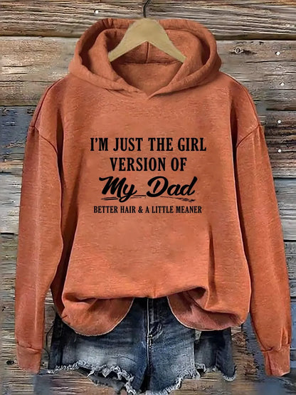 I'm Just The Girl Version Of My Dad Hoodie