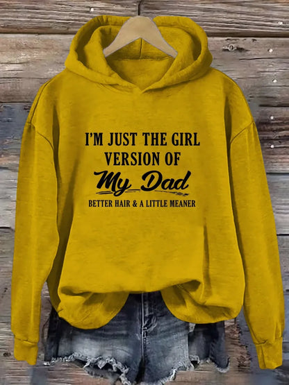 I'm Just The Girl Version Of My Dad Hoodie