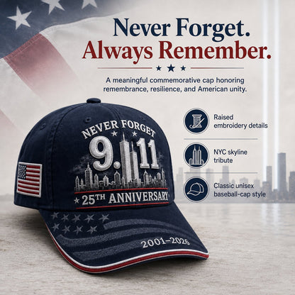 🔥🎁9/11 Never Forget 25th Anniversary Embroidered Cap – Unisex Patriotic Memorial Hat🧢