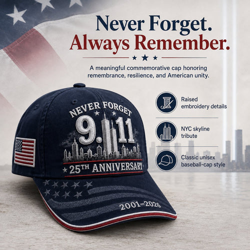 🔥🎁9/11 Never Forget 25th Anniversary Embroidered Cap – Unisex Patriotic Memorial Hat🧢