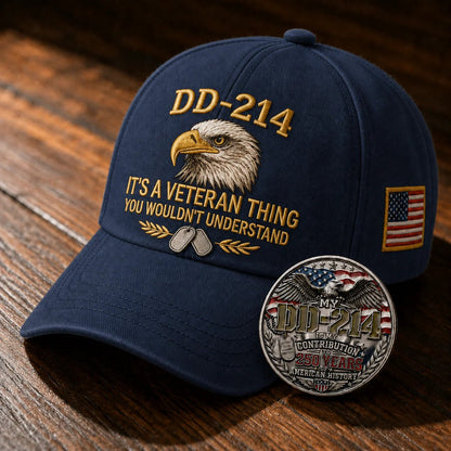 DD-214 Veteran 3D Embroidered Cap - “IT'S A VETERAN THING YOU WOULDN'T UNDERSTAND”🎁 Free Honor Coin With Every Cap Purchase