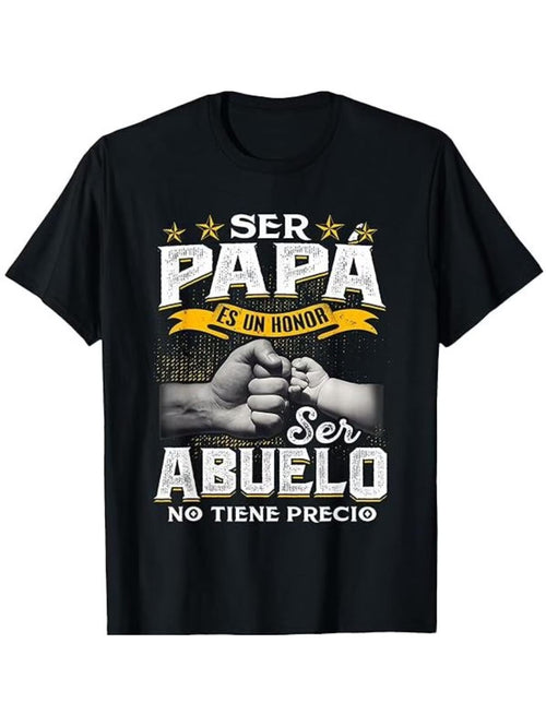 Ser Papa Es Un Honor Ser Abuelo No Tiene Precio Spanish T-Shirt Menswear Casual Cotton Top Classic Fabric